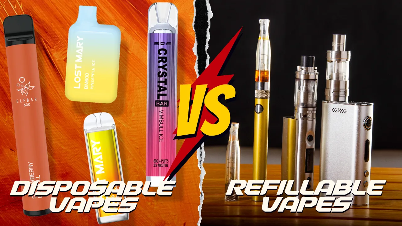 How to Choose Between Disposable and Refillable Vapes